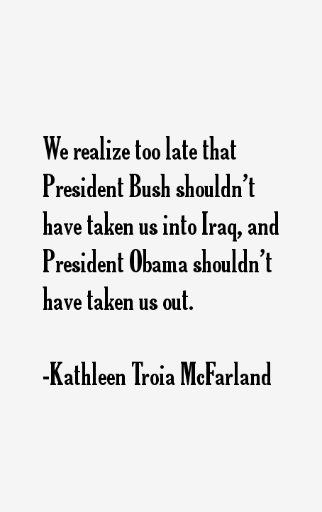 Kathleen Troia McFarland Quotes