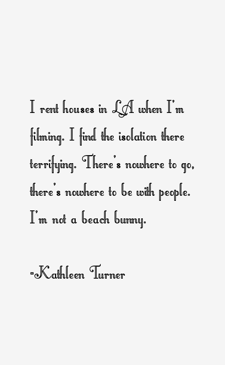 Kathleen Turner Quotes