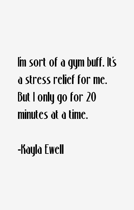 Kayla Ewell Quotes