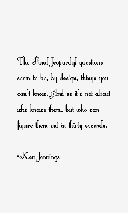 Ken Jennings Quotes