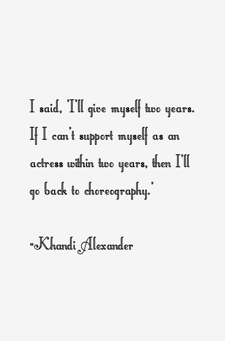 Khandi Alexander Quotes