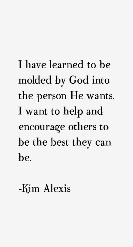 Kim Alexis Quotes