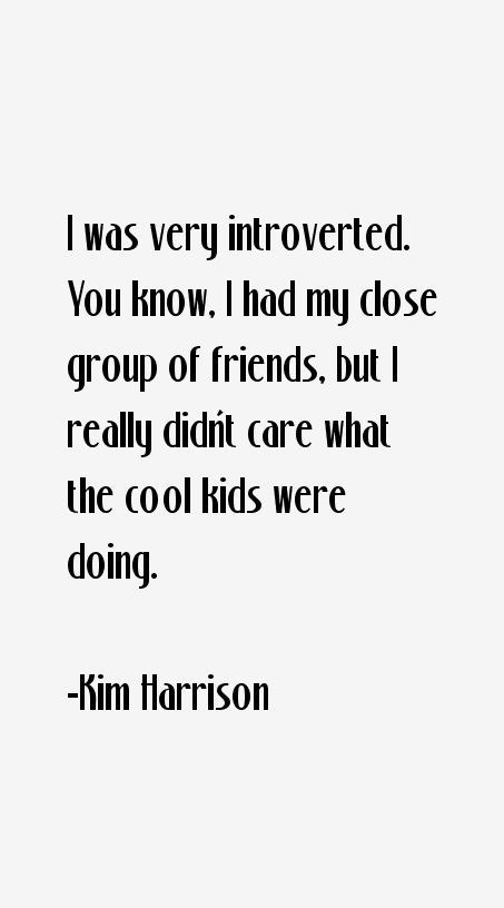 Kim Harrison Quotes