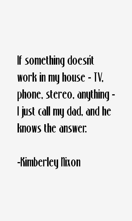 Kimberley Nixon Quotes