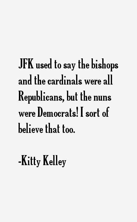 Kitty Kelley Quotes