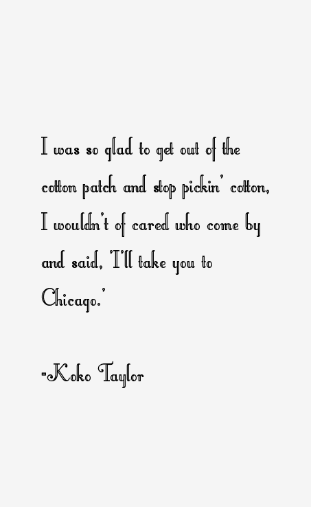 Koko Taylor Quotes