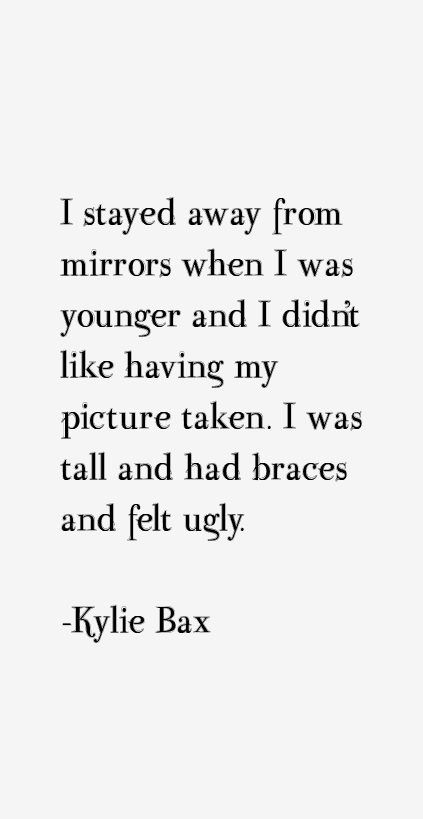 Kylie Bax Quotes