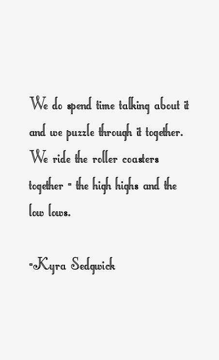 Kyra Sedgwick Quotes