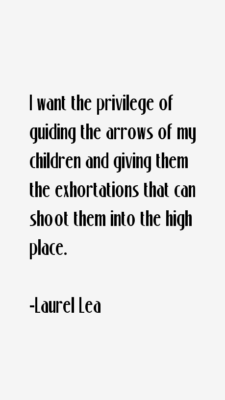 Laurel Lea Quotes