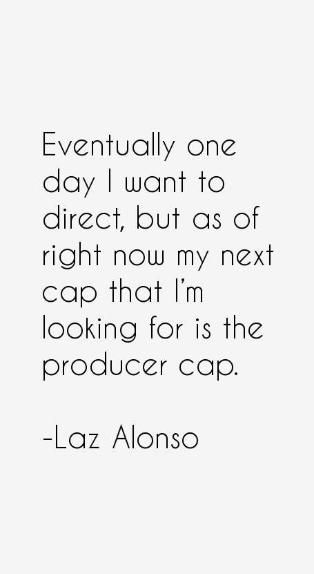 Laz Alonso Quotes