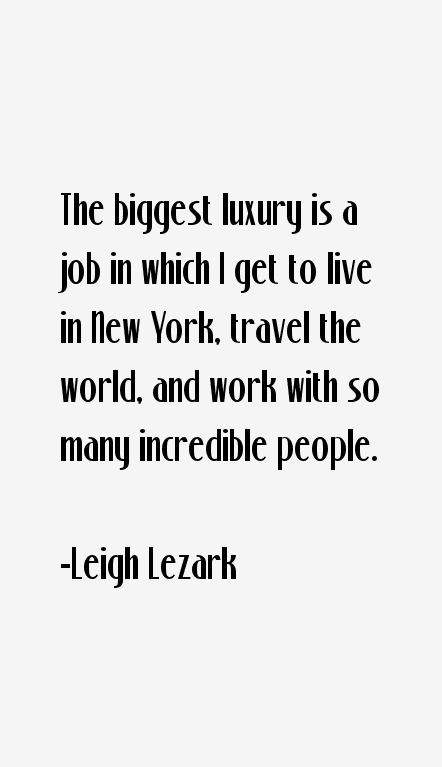 Leigh Lezark Quotes