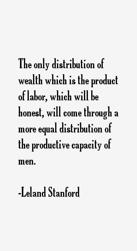 Leland Stanford Quotes