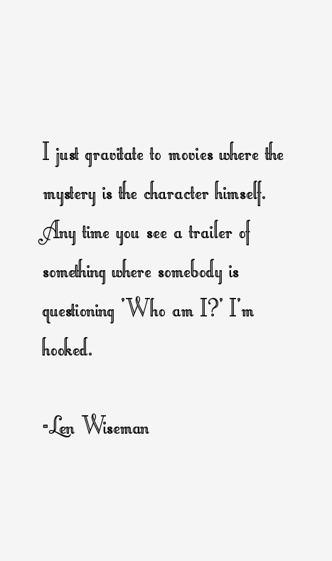 Len Wiseman Quotes