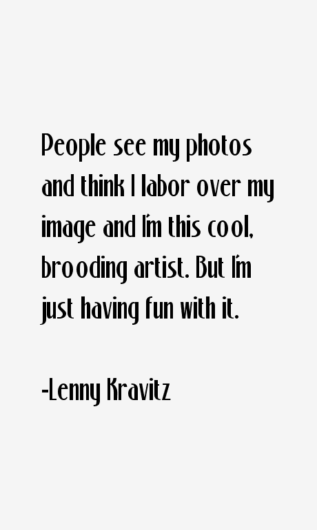 Lenny Kravitz Quotes