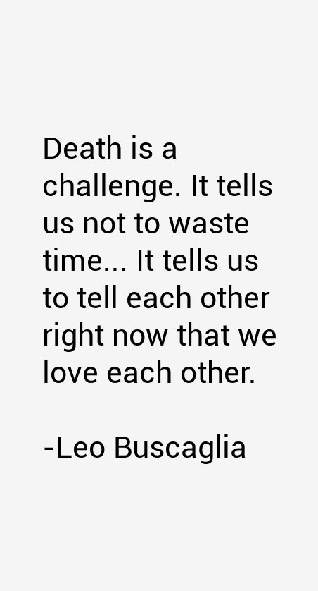 Leo Buscaglia Quotes