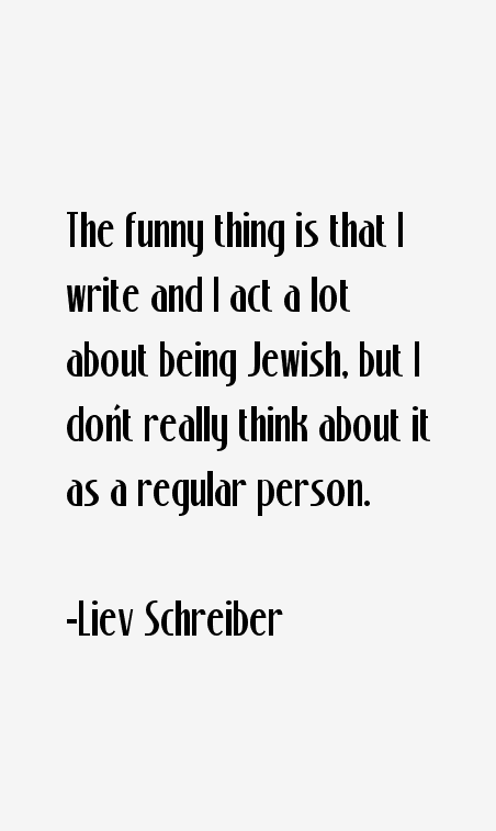 Liev Schreiber Quotes