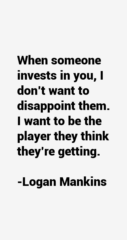 Logan Mankins Quotes