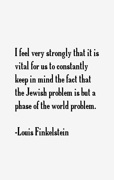 Louis Finkelstein Quotes
