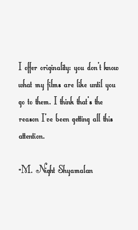 M. Night Shyamalan Quotes