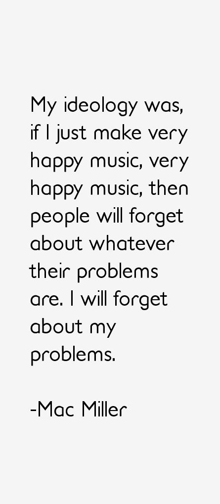 Mac Miller Quotes