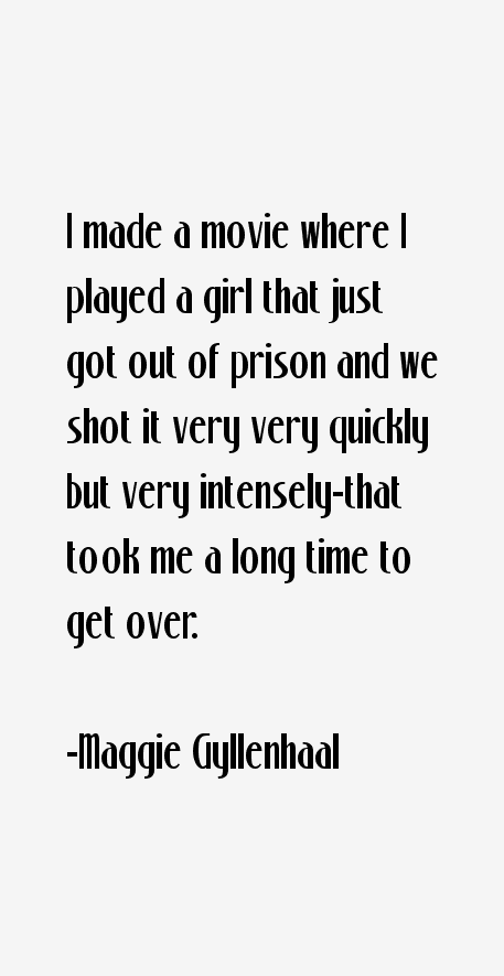 Maggie Gyllenhaal Quotes
