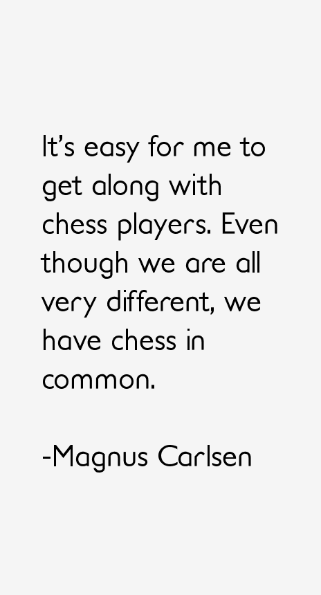 Magnus Carlsen Quotes