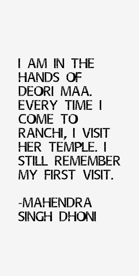 Mahendra Singh Dhoni Quotes