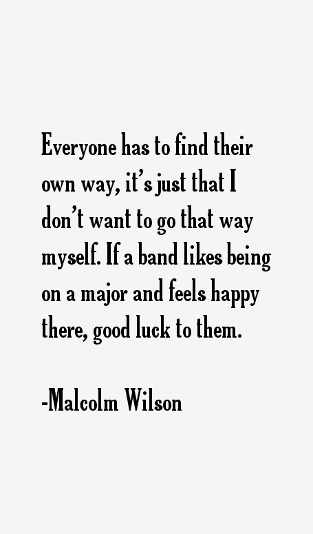 Malcolm Wilson Quotes