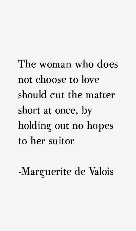 Marguerite de Valois Quotes