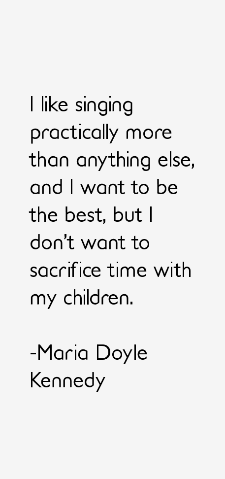 Maria Doyle Kennedy Quotes