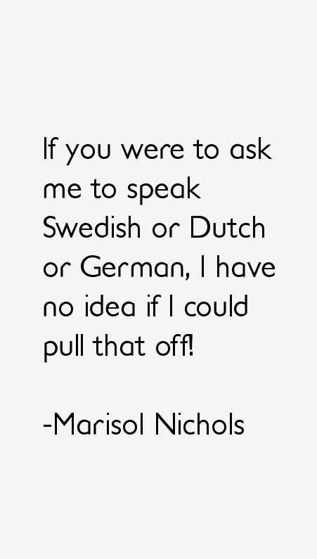 Marisol Nichols Quotes