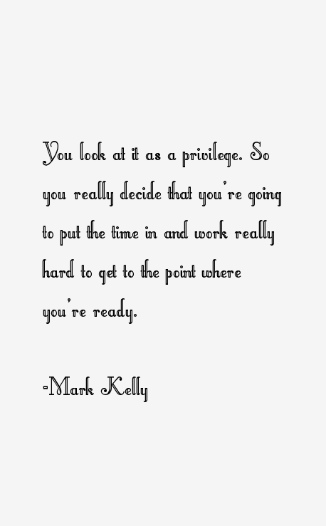 Mark Kelly Quotes