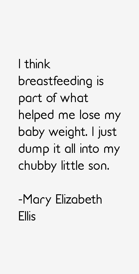 Mary Elizabeth Ellis Quotes