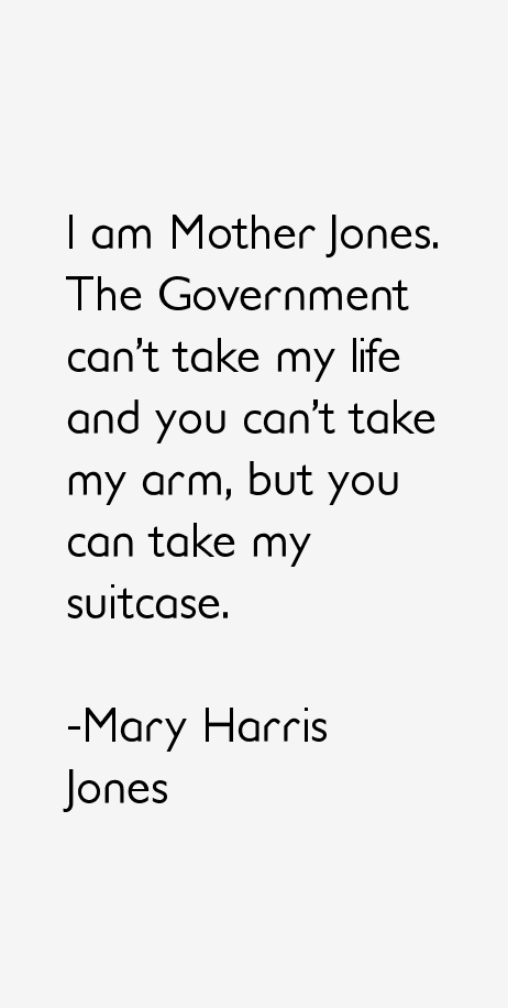 Mary Harris Jones Quotes