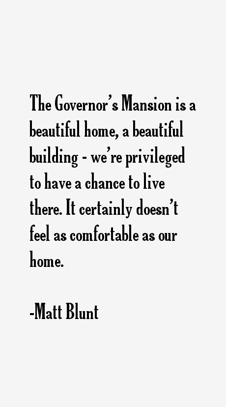 Matt Blunt Quotes