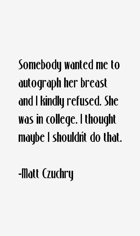 Matt Czuchry Quotes