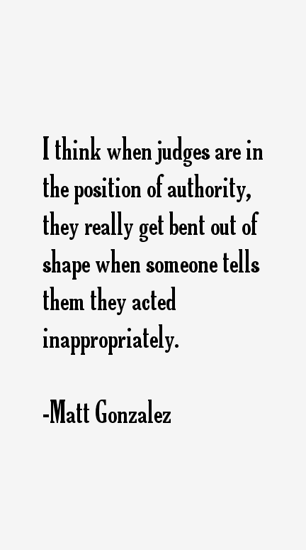 Matt Gonzalez Quotes