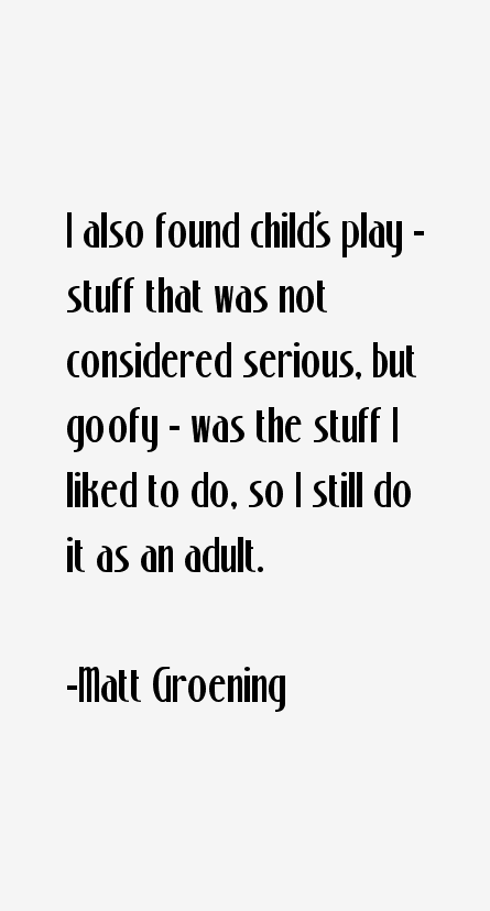 Matt Groening Quotes