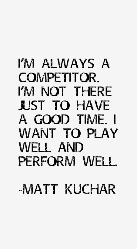 Matt Kuchar Quotes