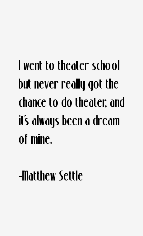 Matthew Settle Quotes