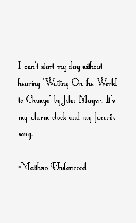 Matthew Underwood Quotes