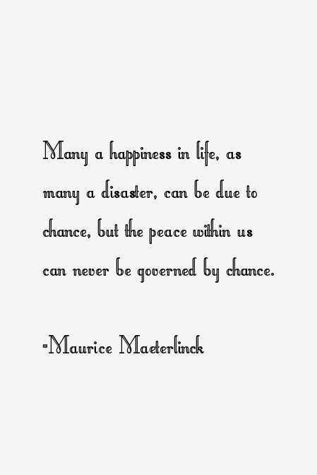Maurice Maeterlinck Quotes