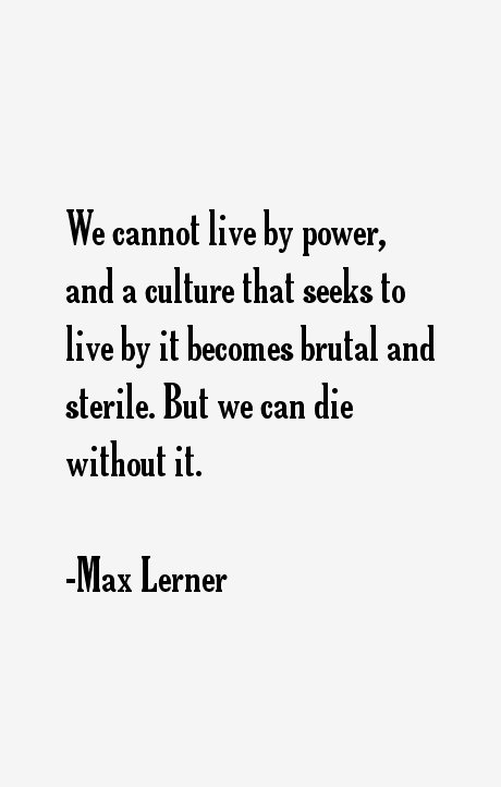 Max Lerner Quotes