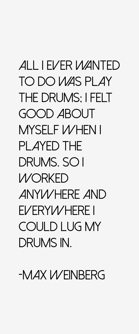 Max Weinberg Quotes