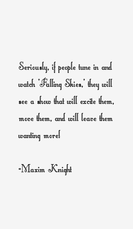 Maxim Knight Quotes