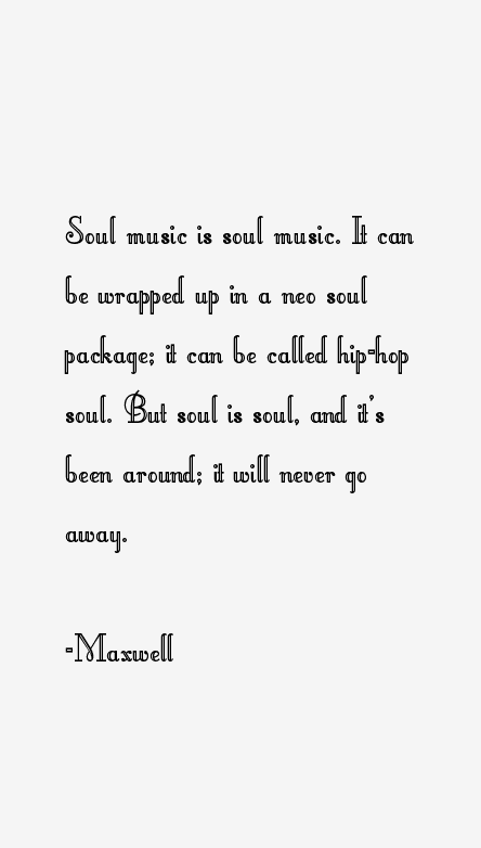 Maxwell Quotes