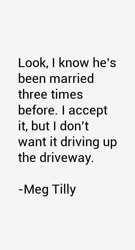 Meg Tilly Quotes