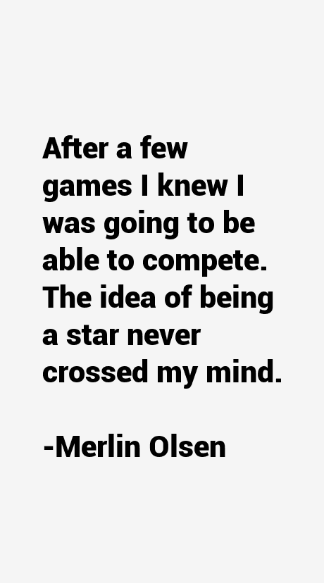 Merlin Olsen Quotes