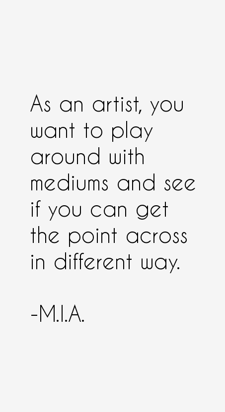 M.I.A. Quotes