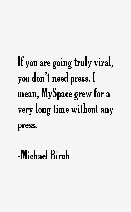 Michael Birch Quotes